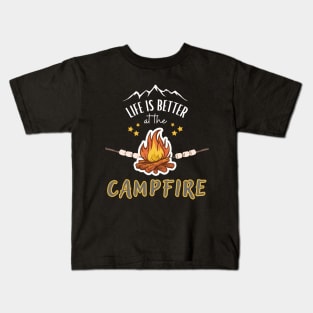 Life is better at the campfire Kids T-Shirt